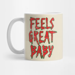 feels great baby Mug